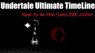 [Roblox Undertale Ultimate TimeLine] How to do the Sans.EXE event