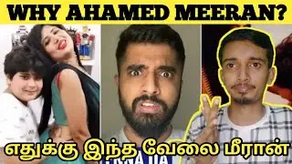 Reply to Ahmed Meeran Latest Video | Tamil | Mr Malik