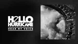 Hello Hurricane - Hear My Voice