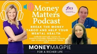 Money Matters: The Money Magpie Podcast with FSCS: Money and Mental Health