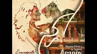 Cuando Llega El Amor - Reynier Perez y Su Septeto Acarey