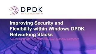 Improving Security and Flexibility within Windows DPDK Networking Stacks
