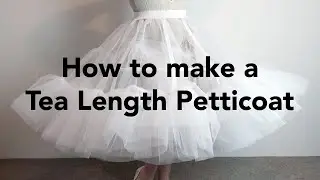 How to make a Tea Length Petticoat (Tutorial) DIY Petticoat