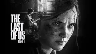 A Video Game Analysis of: The Last of us Part 2