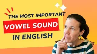 What is the most important vowel sound in English