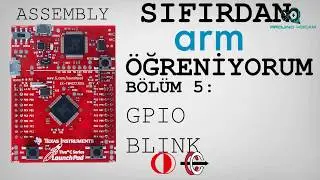SIFIRDAN ARM ÖĞRENİYORUM-5 | GPIO, BLINK UYGULAMASI