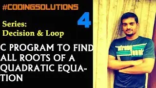 4-C program to Find all Roots of a Quadratic equation