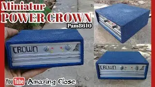 cara membuat Power amplifier mini  CROWN | Pam8610