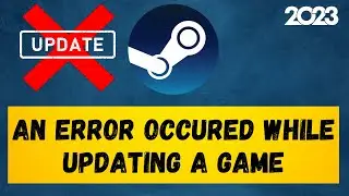 How to Fix An Error Occurred while Updating a game in Steam 