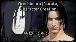 WO LONG: FALLEN DYNASTY || Orochimaru [Naruto] - Male Character Creation