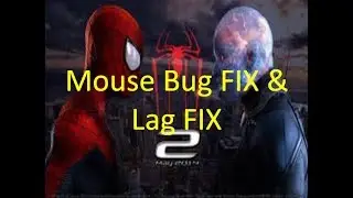 Mouse Bug FIX & lag FIX in The Amazing Spider Man 2