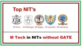 Top NIT's Mtech without GATE | options without GATE in NIT's