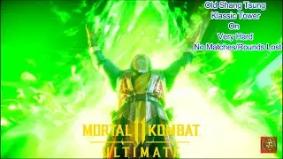 Mortal Kombat 11 Ultimate - Old Shang Tsung Klassic Tower On Very Hard No Matches/Rounds Lost