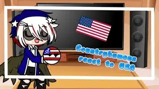 Countryhumans react to usa/america (part 2/8) Put on 2x speed [Countryhumansxgacha]