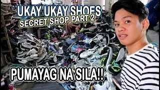 UKAY SHOES SECRET SHOP PART 2(SIKRETONG MALUPIT)