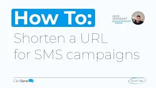 How to Shorten a URL for SMS Campaigns | ClickSend Quick Tips