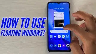 Realme UI Floating Windows How to Use?