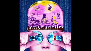 Bande-Annonce Mashup Film Festival Saison 7 (2023-2024)
