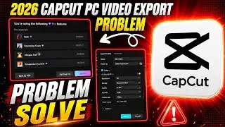 Capcut PC Video Export Problem Fix