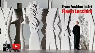 From Fashion To Art : Flavio Lucchini