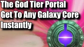 The God Tier Portal Get To Any Galaxy Core Instantly - No Man's Sky
