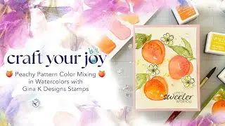 Live Replay: 🍑 Peachy Pattern Color Mixing in Watercolors with New Gina K Designs Stamps