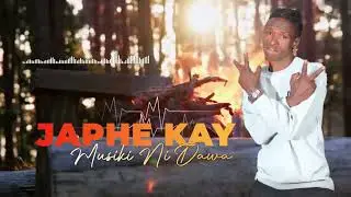 MUZIKI Ni Dawa By Japhe Kay {latest kalenjin Audio Release}