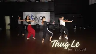 Thug Le Dance Workshop I Bollywood I DA Choreo
