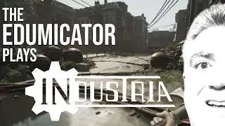 INDUSTRIA  |  Alternate Reality FPS  |  The EDUMICATOR Plays  |  Lesson 2