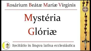 MYSTÉRIA GLÓRIÆ [SANCTUM ROSÁRIUM BREVE]