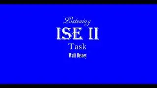 ISE II Trinity Listening B2 - Public Figures, Past and Present - Walt Disney