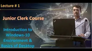 Lecture 1 | Junior Clerk Course | Windows-10 | Introduction & Basics