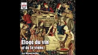 La Maurache - Eloge du vin et de la vigne de Rabelais à Henri IV