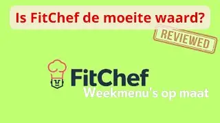 Zijn de Weekmenu's van FitChef de Moeite Waard?