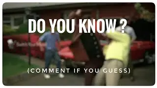 Do You Know ? Wait for it.