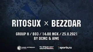 Blitzclick. Ritosux vs Bezzdar. Группа H. bo3 by DCMC & Aiwe. HUD by Profiler