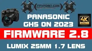 Test GH5 on 2023? firmware 2.8 - Lens Lumix 25mm 1.7 4K 50P