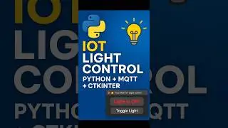 IoT Light Control 🔥 Python + MQTT + CTkinter GUI | Smart Home Demo 🚀 
