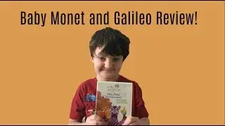 Baby Galileo and Monet Review