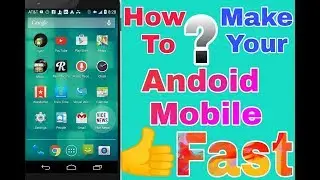 How To Make Your Android Phone Fast Only In One Click..........