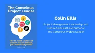 Colin D Ellis   The Conscious Project Leader