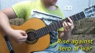 Cover на песню Rise againt - Hero of war