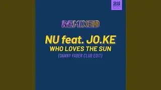 Who Loves The Sun (Danny Faber Club Edit)