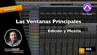 Aprende Pro Tools | Ventanas Principales
