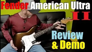 Fender American Ultra II Strat - Review & Demo - Is It Worth It?