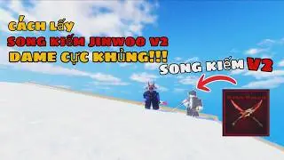CÁCH LẤY SONG KIẾM JINWOO V2 DAME CỰC KHỦNG VÀ CHI TIẾT TRONG SAILOR PIECE | ROBLOX
