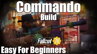 The PERFECT *Casual* Commando Build - Fallout 76