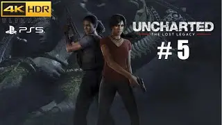 Uncharted : The Lost Legacy Remastered | PS5 Gameplay [ 4K HDR ] | PART 5