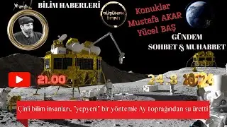 24 AĞUSTOS Bilim Haberleri - Sohbet ve Muhabbet
