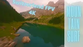 Swiss Mountain surfing FPV drone Cinematic 4K